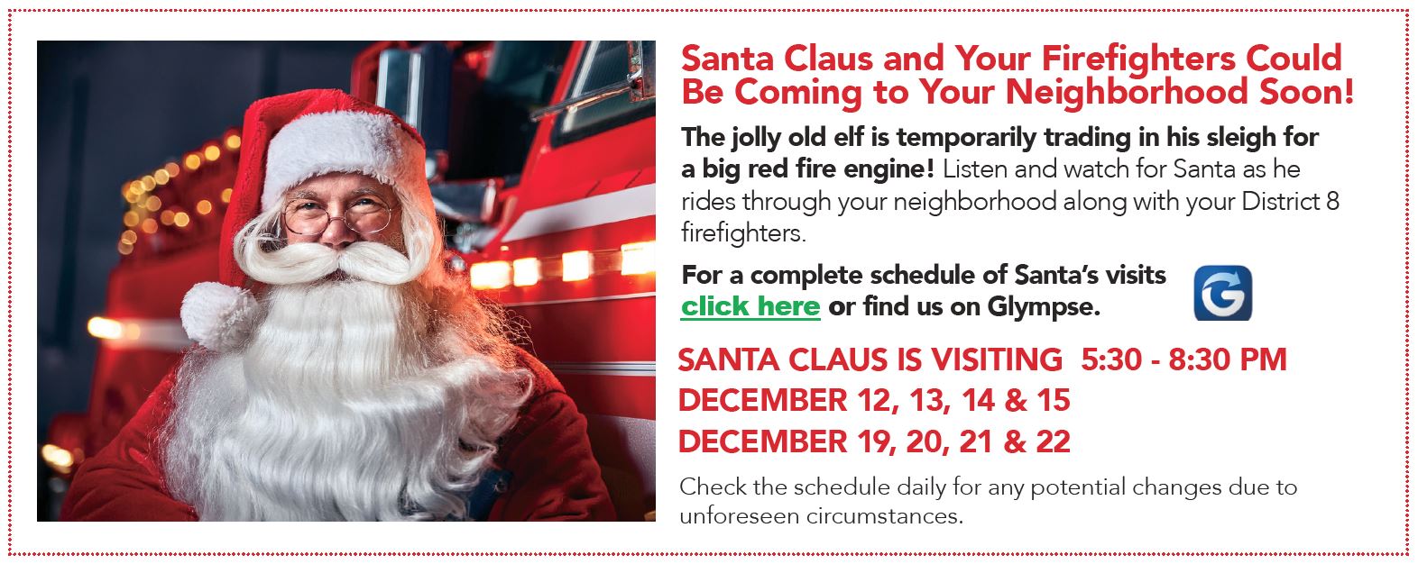 Santa Claus could be coming to your neighborhood soon!